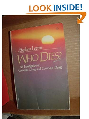 Stock image for Who Dies? : An Investigation of Conscious Living and Conscious Dying for sale by Better World Books: West