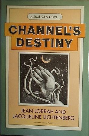 Channel's Destiny (Sime/Gen series) (9780385170284) by Lorrah, Jean