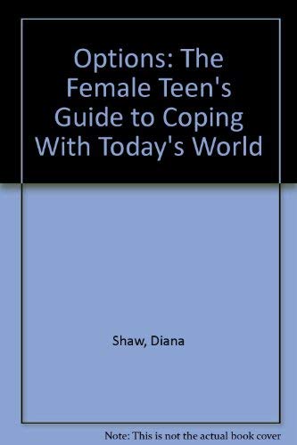 Imagen de archivo de Options: The Female Teen's Guide to Coping With Today's World a la venta por Wonder Book