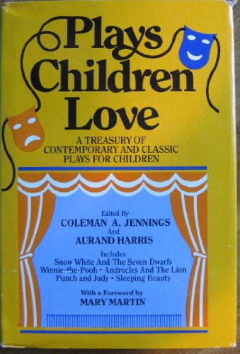 Beispielbild fr Plays Children Love : A Treasury of Contemporary and Classic Plays for Children zum Verkauf von Better World Books