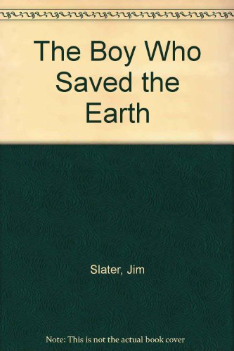 Stock image for The Boy Who Saved the Earth for sale by Hawking Books