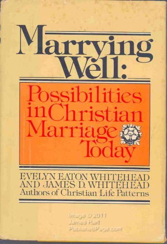 Imagen de archivo de Marrying well: Possibilities in Christian marriage today a la venta por The Happy Book Stack