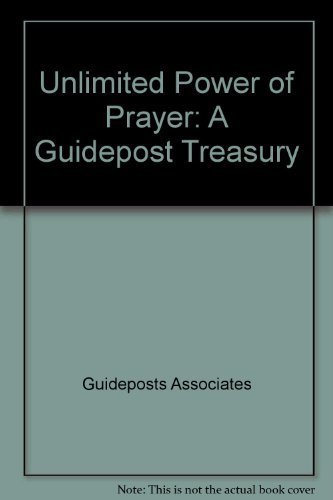 Beispielbild fr Unlimited Power of Prayer: A Guidepost Treasury zum Verkauf von Wonder Book