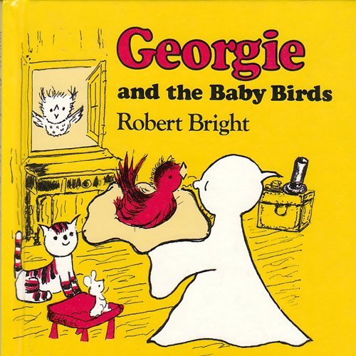 Georgie and the Baby Birds (Doubleday Balloon Books) (9780385172462) by Bright, Robert