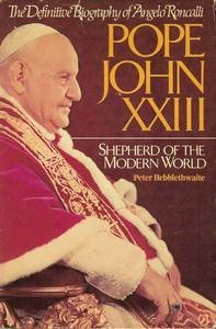 Beispielbild fr Pope John XXIII : Shepherd of the Modern World zum Verkauf von Better World Books