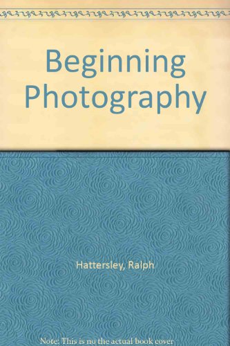 Stock image for Beginning Photography for sale by BombBooks