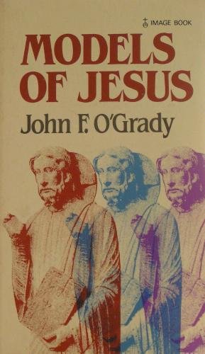 Models of Jesus (9780385173216) by O'Grady, John F.