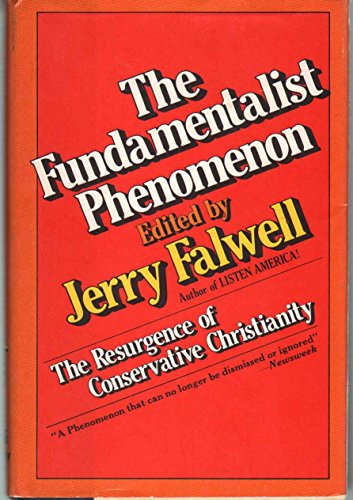 9780385173834: The fundamentalist phenomenon: The resurgence of conservative Christianity