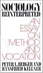 9780385174206: Sociology Reinterpreted An Essay on Method and Vocation