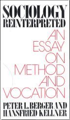 9780385174206: Sociology Reinterpreted: An Essay on Method and Vocation