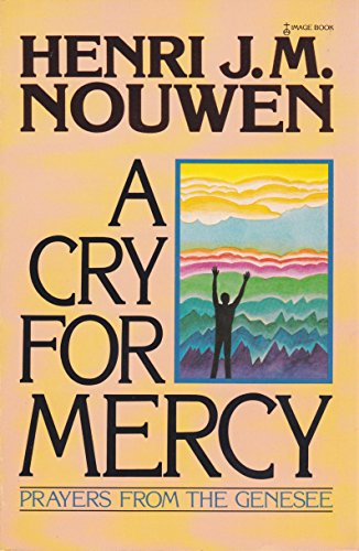 Beispielbild fr A Cry for Mercy: Prayers From the Genesee zum Verkauf von SecondSale