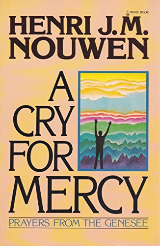 9780385175081: A Cry for Mercy: Prayers from the Genesee