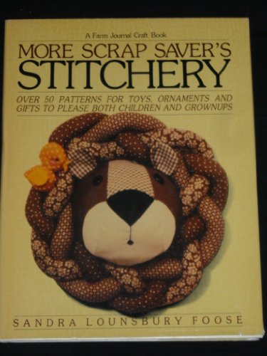 More Scrap Saver's Stitchery (A Farm journal craft book)