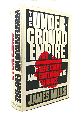 Beispielbild fr The Underground Empire: Where Crime And Governments Embrace zum Verkauf von Wonder Book