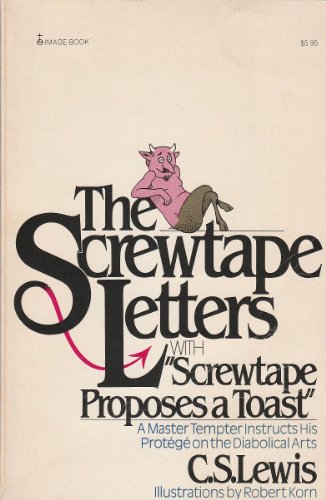 Beispielbild fr The Screwtape Letters: With, Screwtape Proposes a Toast zum Verkauf von Irish Booksellers