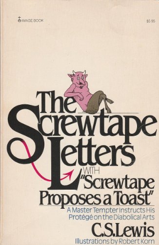 Imagen de archivo de The Screwtape Letters: With, Screwtape Proposes a Toast a la venta por Irish Booksellers