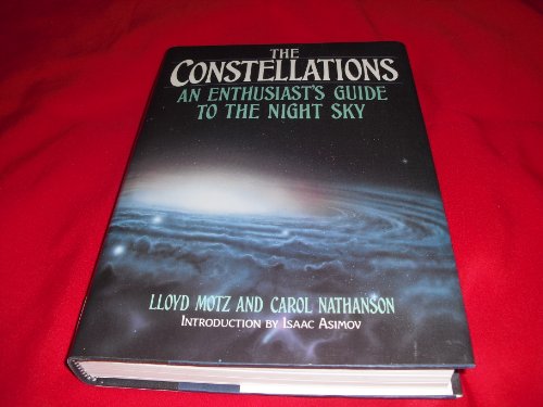 Beispielbild fr The Constellations : An Enthusiast's Guide to the Night Sky zum Verkauf von Better World Books