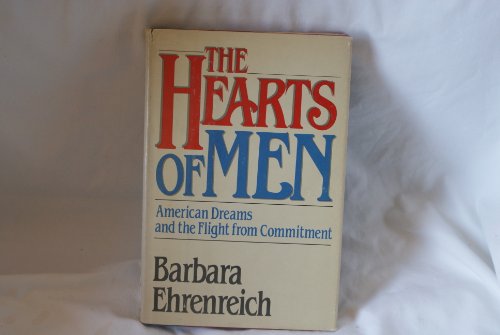 Stock image for The Hearts of Men: American Dreams and the Flight from Commitment for sale by Wonder Book