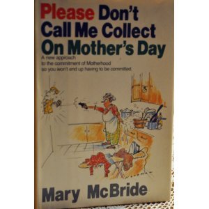 Stock image for Please Don't Call Me Collect on Mother's Day for sale by ThriftBooks-Dallas