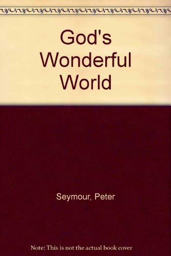 God's Wonderful World (9780385176439) by Peter Seymour