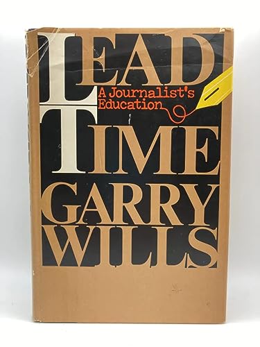 9780385176958: Title: Lead Time A Journalists Education