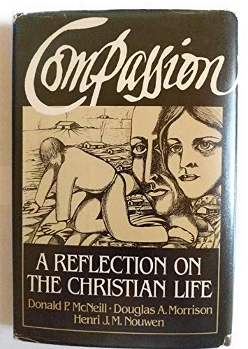 Imagen de archivo de Compassion : A Reflection on the Christian Life a la venta por Better World Books