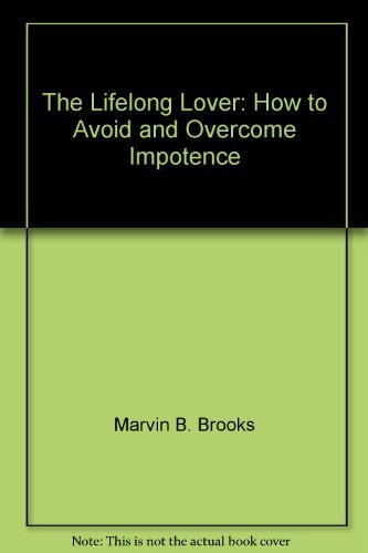 Imagen de archivo de The lifelong lover: How to avoid and overcome impotence a la venta por Wonder Book