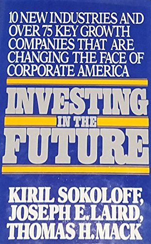 Beispielbild fr Investing in the future: 10 new industries and over 75 key growth companies that are changing the face of corporate America zum Verkauf von BooksRun