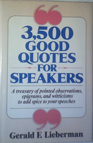 Stock image for 3,500 Good Quotes for Speakers for sale by ThriftBooks-Dallas