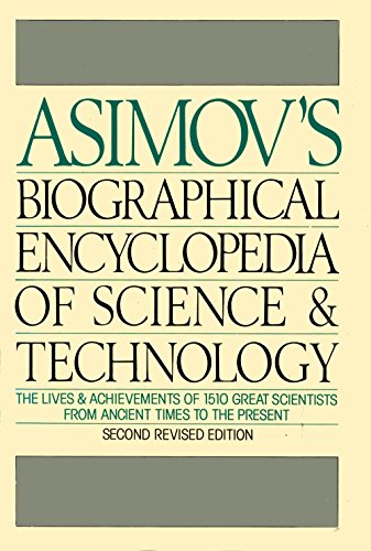 9780385177719: Asimov's Biographical Encyclopedia of Science and Technology