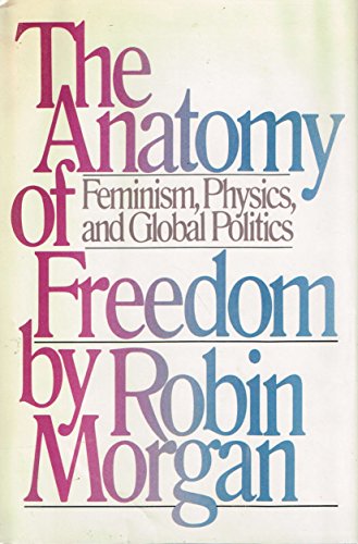 Stock image for The Anatomy of Freedom: Feminism, Physics, and Global Politics for sale by gearbooks