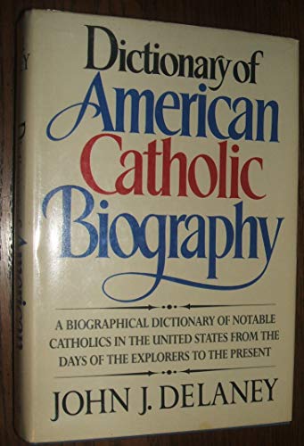 Beispielbild fr Dictionary of American Catholic Biography zum Verkauf von Better World Books