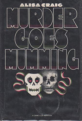 Imagen de archivo de Murder Goes Mumming a la venta por Ravin Books