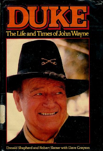 Imagen de archivo de Duke: The Life and Times of John Wayne a la venta por Wonder Book