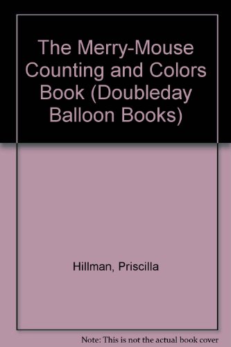 Stock image for The Merry-Mouse Counting and Colors Book (Doubleday Balloon Books) for sale by SecondSale