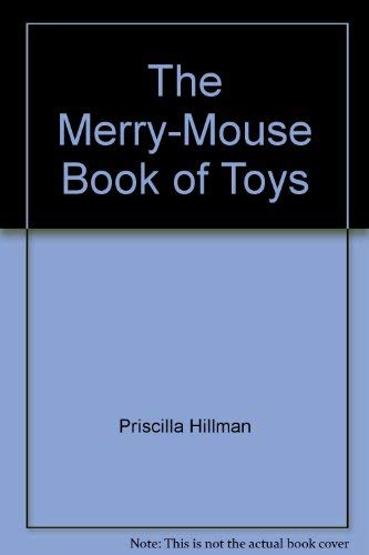 Beispielbild fr The Merry-Mouse Book of Toys zum Verkauf von ThriftBooks-Atlanta