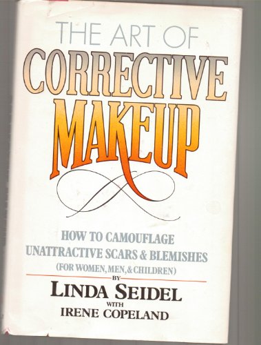 Imagen de archivo de The Art of Corrective Makeup: How to Camouflage Unattractive Scars and Blemishes a la venta por ThriftBooks-Atlanta