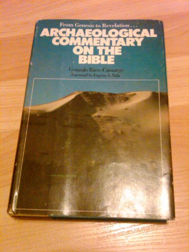 Archaeological Commentary on the Bible: From Genesis to Revelation.