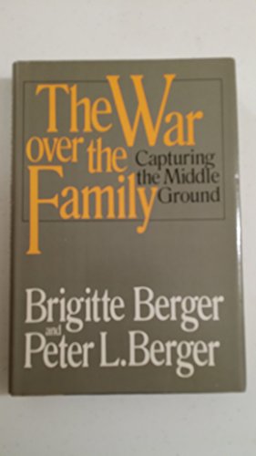 9780385180016: The War Over the Family