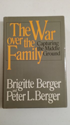 Stock image for War over the Family : Capturing the Middle Ground for sale by Better World Books