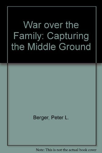 Imagen de archivo de War over the Family : Capturing the Middle Ground a la venta por Better World Books
