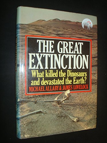 Beispielbild fr Great Extinction: The Solution to One of the Great Mysteries of Science, the Disappearance of the Dinosaurs zum Verkauf von Wonder Book