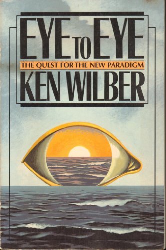 Imagen de archivo de Eye to Eye : The Quest for the New Paradigm a la venta por Better World Books: West