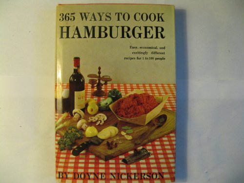 Stock image for The New Three Hundred Sixty-Five Ways to Cook Hamburger and Other Ground Meat for sale by Better World Books: West