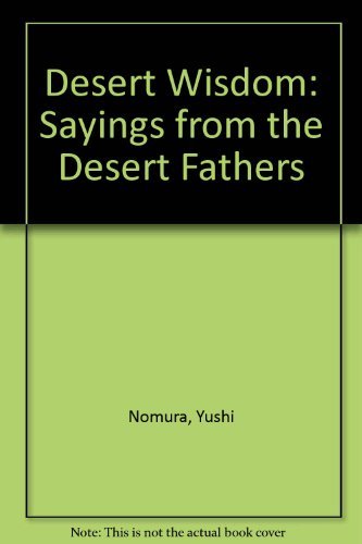 Desert Wisdom: Sayings from the Desert Fathers (9780385180795) by Nomura, Yushi