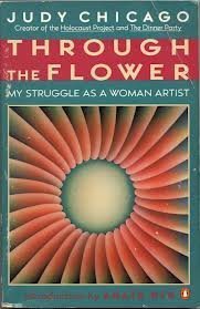 Beispielbild fr Through the Flower: My Struggle as a Woman Artist zum Verkauf von Campbell Bookstore
