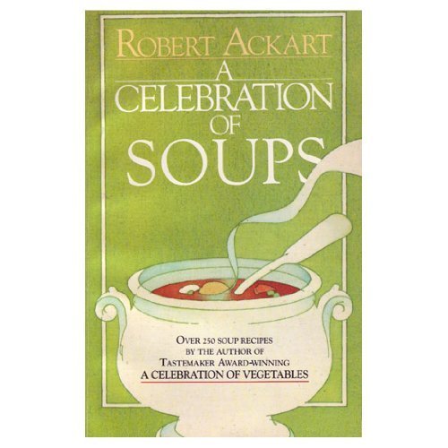 Imagen de archivo de A celebration of soups a la venta por HPB Inc.