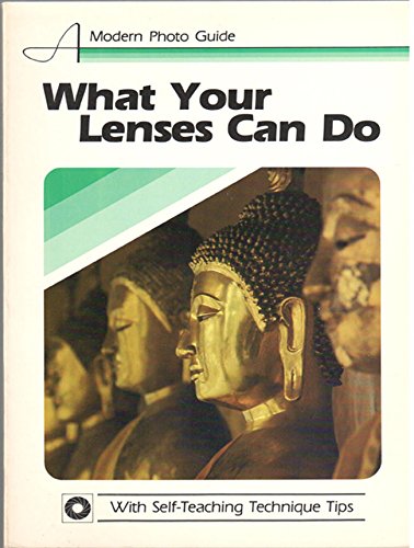 Stock image for What Your Lenses Can Do (A Modern Photo Guide / Minolta Corporation) for sale by Wonder Book