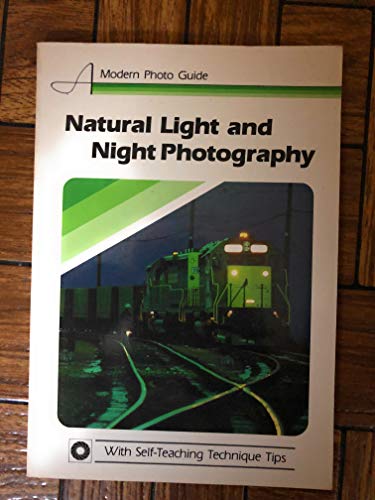 Imagen de archivo de Natural Light and Night Photography a la venta por Better World Books