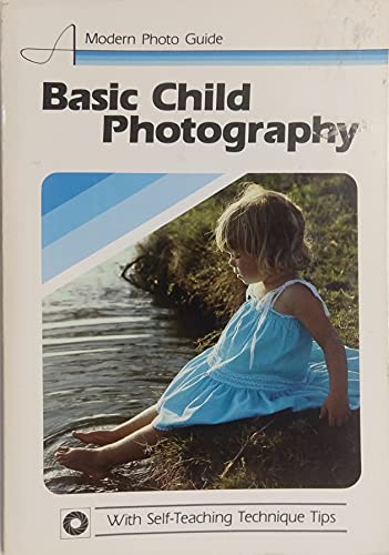 9780385181587: Basic Child Photography (Modern Photoguide S.)